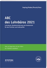 ABC des Lohnbüros 2021 - Imping, Andreas; Mader, Klaus; Perach, Detlef; Voss, Rainer