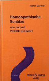 Homöopathische Schätze - Barthel, Horst