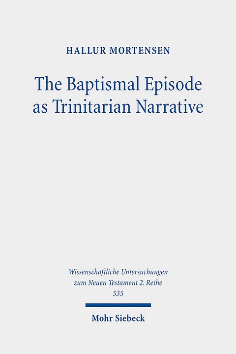 The Baptismal Episode as Trinitarian Narrative - Hallur Mortensen