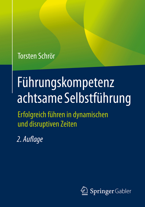 Führungskompetenz achtsame Selbstführung - Torsten Schrör