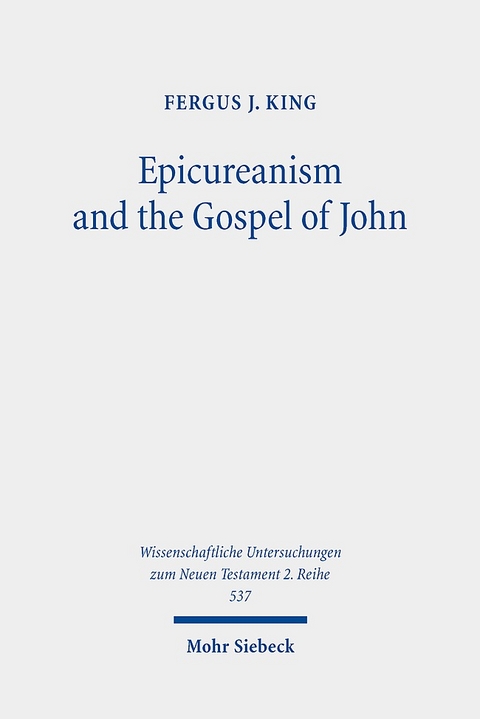 Epicureanism and the Gospel of John - Fergus J. King