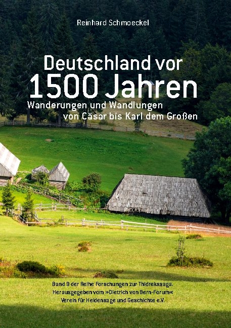 Deutschland vor 1500 Jahren - Reinhard Schmoeckel