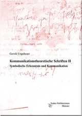 Kommunikationstheoretische Schriften II - Gerold Ungeheuer