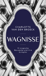 Wagnisse - Charlotte Van den Broeck