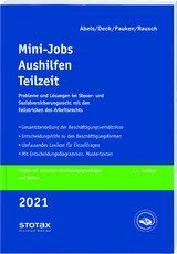 Mini-Jobs, Aushilfen, Teilzeit 2021 - Abels, Andreas; Pauken, Thomas; Deck, Wolfgang; Rausch, Rainer