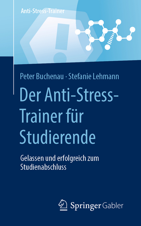 Der Anti-Stress-Trainer für Studierende - Peter Buchenau, Stefanie Lehmann