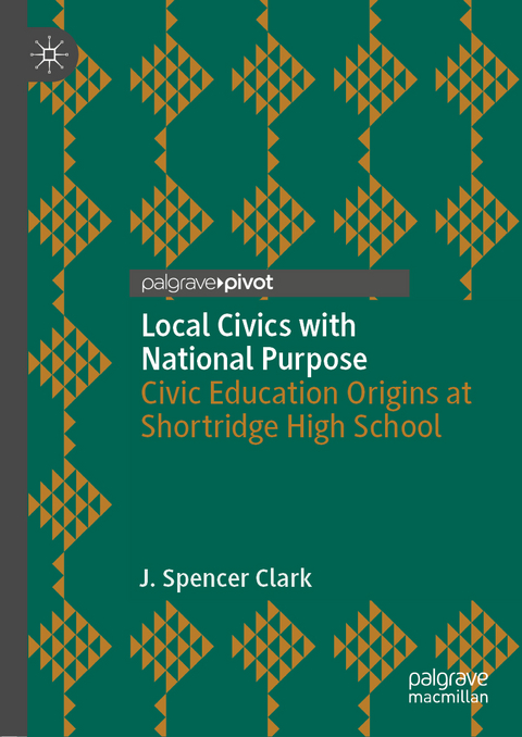 Local Civics with National Purpose - J. Spencer Clark