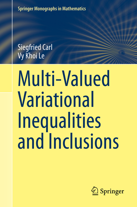 Multi-Valued Variational Inequalities and Inclusions - Siegfried Carl, Vy Khoi Le