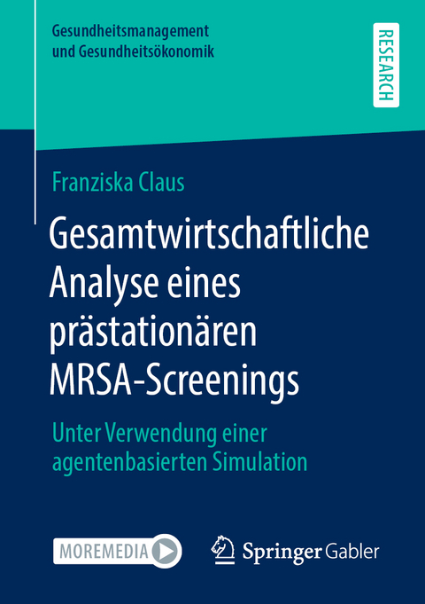 Gesamtwirtschaftliche Analyse eines prästationären MRSA-Screenings - Franziska Claus