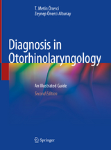 Diagnosis in Otorhinolaryngology - Önerci, T. Metin; Önerci Altunay, Zeynep