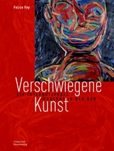 Verschwiegene Kunst - Felice Fey