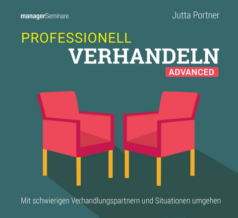 Professionell verhandeln - Advanced (Trainingskonzept) - Portner Jutta