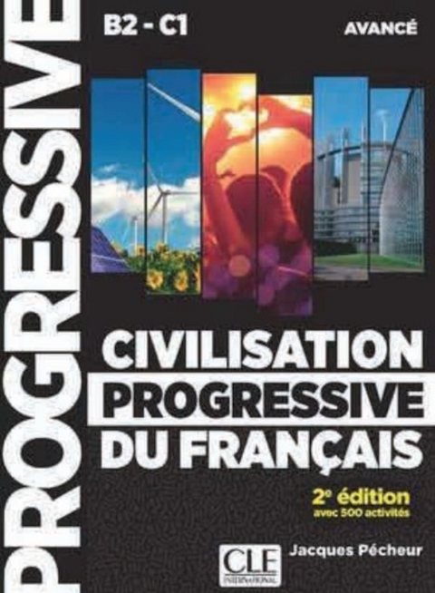 Civilisation progressive du français, niveau avancé - Jacques Pécheur