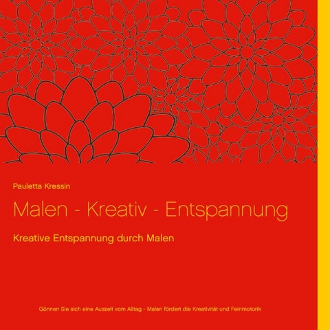 Malen - Kreativ - Entspannung - Pauletta Kressin