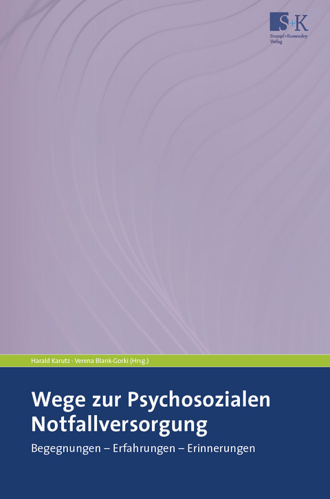 Wege zur Psychosozialen Notfallversorgung - 