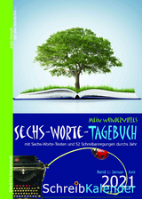 Mein wundervolles Sechs-Worte-Tagebuch 2021 - 