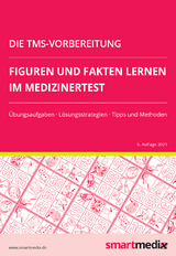 Die TMS-Vorbereitung 2023: Figuren und Fakten lernen im Medizinertest mit Übungsaufgaben, Lösungsstrategien, Tipps und Methoden (Übungsbuch für den Test für Medizinische Studiengänge) - Fabian Rengier