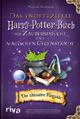 Das inoffizielle Harry-Potter-Buch der Zaubersprüche und magischen Gegenstände - Millicent Shacklebolt