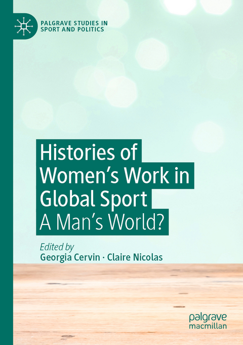 Histories of Women's Work in Global Sport - 