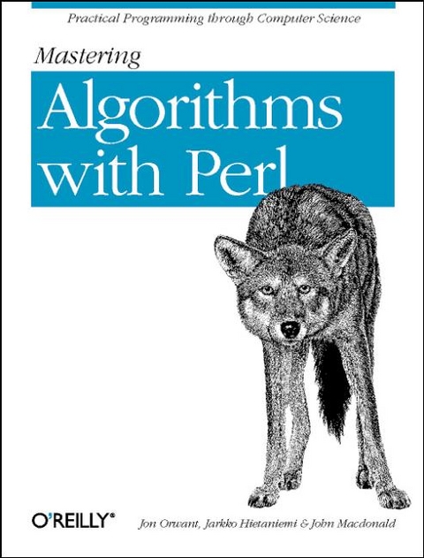 Mastering Algorithms with Perl -  Jarkko Hietaniemi,  John MacDonald,  Jon Orwant