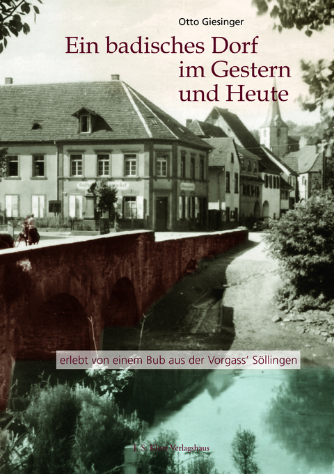 Ein badisches Dorf im Gestern und Heute - Otto Giesinger