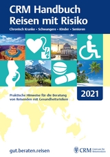 CRM Handbuch Reisen mit Risiko 2021 - CRM - Centrum für Reisemedizin