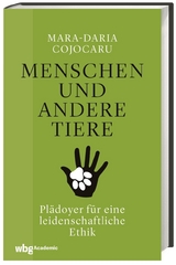 Menschen und andere Tiere - Mara-Daria Cojocaru