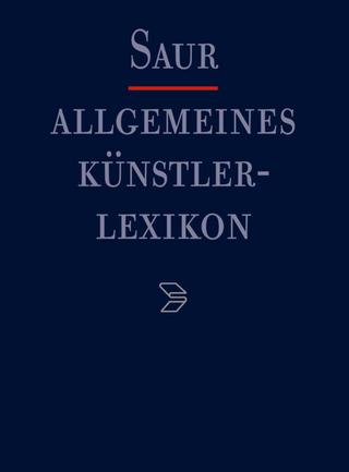 Allgemeines Künstlerlexikon (AKL) / Ebersbach - Eimbke - Günter Meißner; Andreas Beyer; Bénédicte Savoy; Wolf Tegethoff