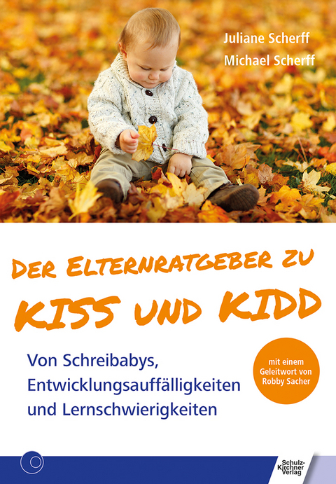Der Elternratgeber zu KISS und KIDD - Juliane Scherff, Michael Scherff