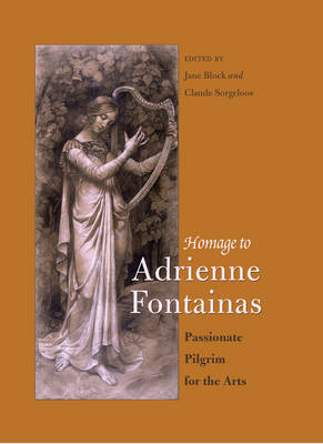 Homage to Adrienne Fontainas : Passionate Pilgrim for the Arts - 