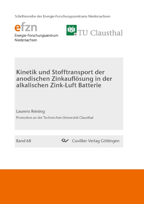 Kinetik und Stofftransport der anodischen Zinkauflösung in der alkalischen Zink-Luft Batterie - Laurens Reining