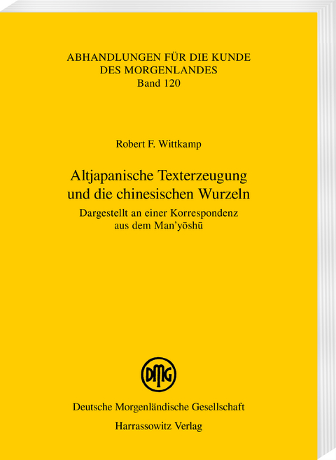 Altjapanische Texterzeugung und die chinesischen Wurzeln - Robert F. Wittkamp