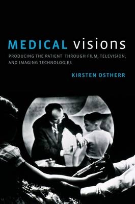 Medical Visions -  Kirsten Ostherr