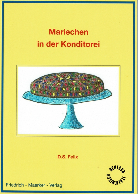 Mariechen in der Konditorei - Dorothea S. Felix