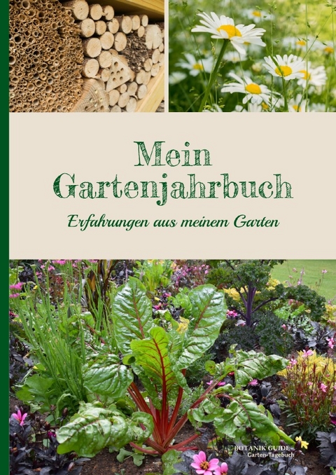 Botanik Guide Garten-Tagebuch: Mein Gartenjahrbuch - Botanik Guide