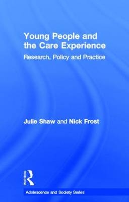 Young People and the Care Experience -  Nick Frost, UK) Shaw Julie (University of Lincoln