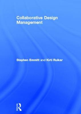 Collaborative Design Management - UK) Emmitt Stephen (Loughborough University, UK) Ruikar Kirti (Loughborough University