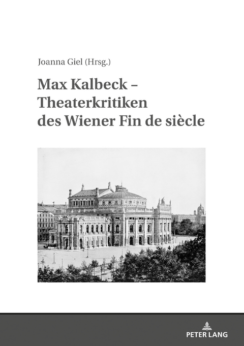 Max Kalbeck – Theaterkritiken des Wiener Fin de siècle - 