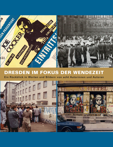 Dresden im Focus der Wendezeit - Michael Schmidt
