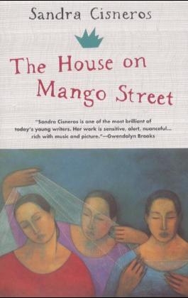 House on Mango Street -  Sandra Cisneros