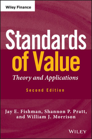 Standards of Value - Jay E. Fishman, Shannon P. Pratt, William J. Morrison