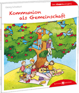 Kommunion als Gemeinschaft den Kindern erklärt - Georg Schwikart