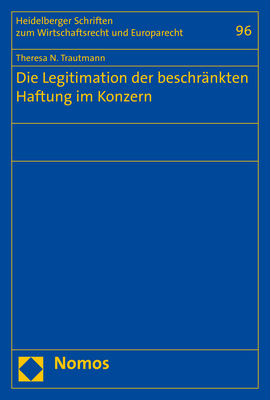 Die Legitimation der beschränkten Haftung im Konzern - Theresa N. Trautmann