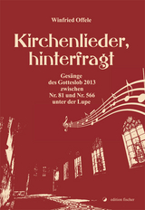 Kirchenlieder, hinterfragt - Winfried Offele