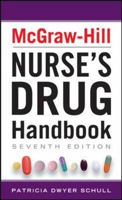 McGraw-Hill Nurses Drug Handbook, Seventh Edition -  Patricia Dwyer Schull