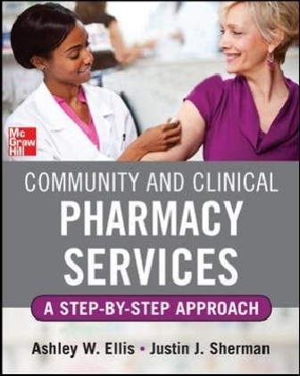 Community and Clinical Pharmacy Services: A step by step approach. -  Ashley W. Ells,  Justin Sherman