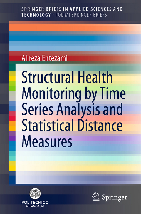 Structural Health Monitoring by Time Series Analysis and Statistical Distance Measures - Alireza Entezami