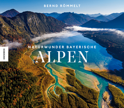 Naturwunder Bayerische Alpen - Bernd Römmelt