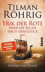 Erik der Rote oder die Suche nach dem Glück - Tilman Röhrig