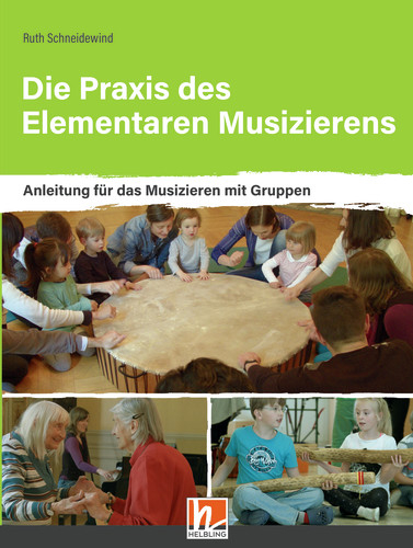 Die Praxis des Elementaren Musizierens - Ruth Schneidewind